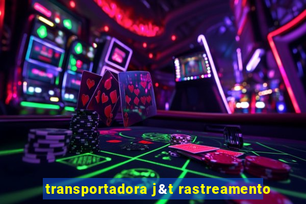 transportadora j&t rastreamento